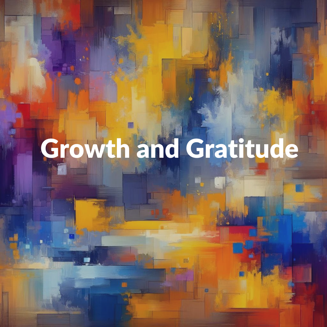 Growth and Gratitude